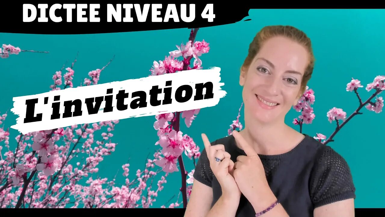 Dictée de français : l'invitation - Leçon de français - French lesson