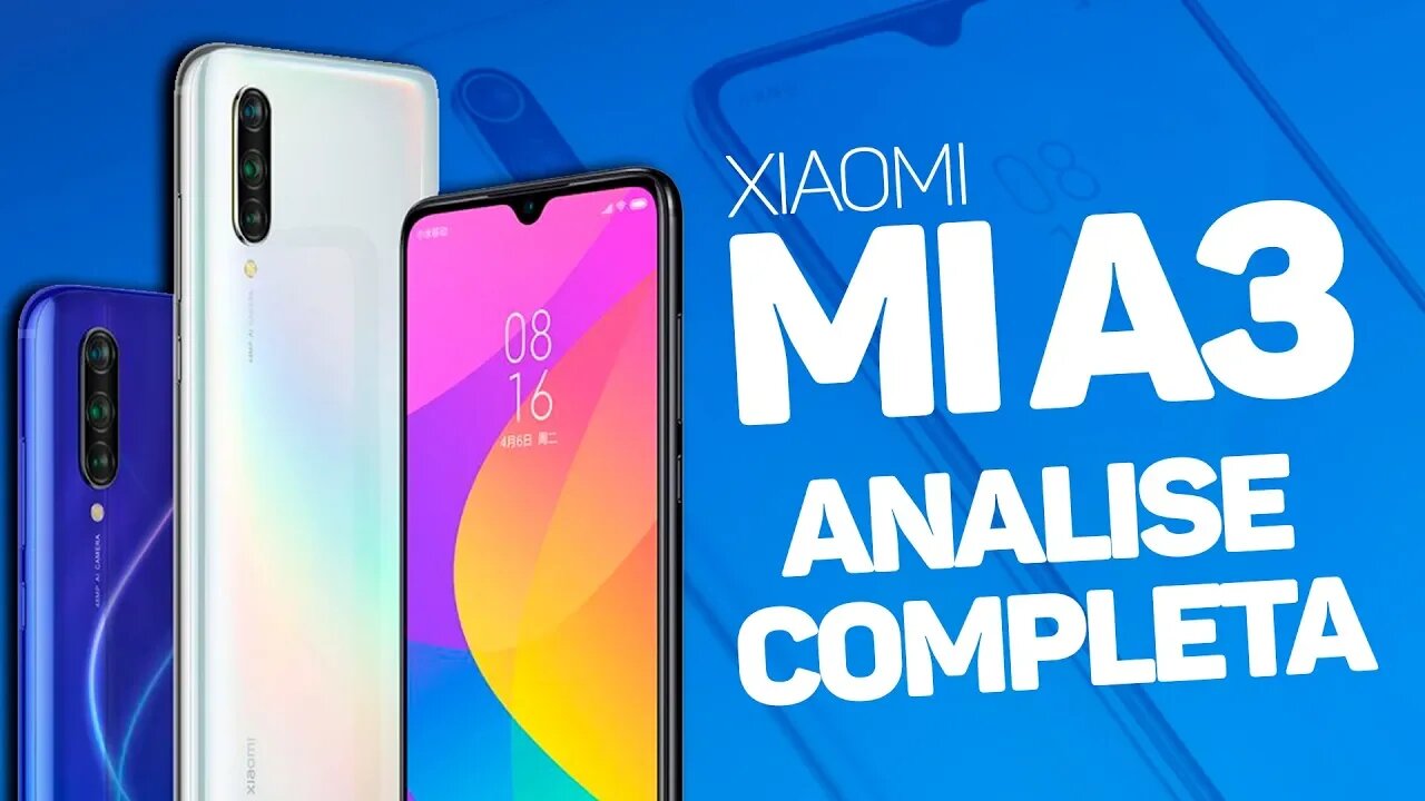 XIAOMI MI A3 ANALISE! PREÇO E CONFIGURAÇÃO MAIS QUE JUSTA!