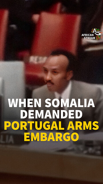 WHEN SOMALIA DEMANDED PORTUGAL ARMS EMBARGO