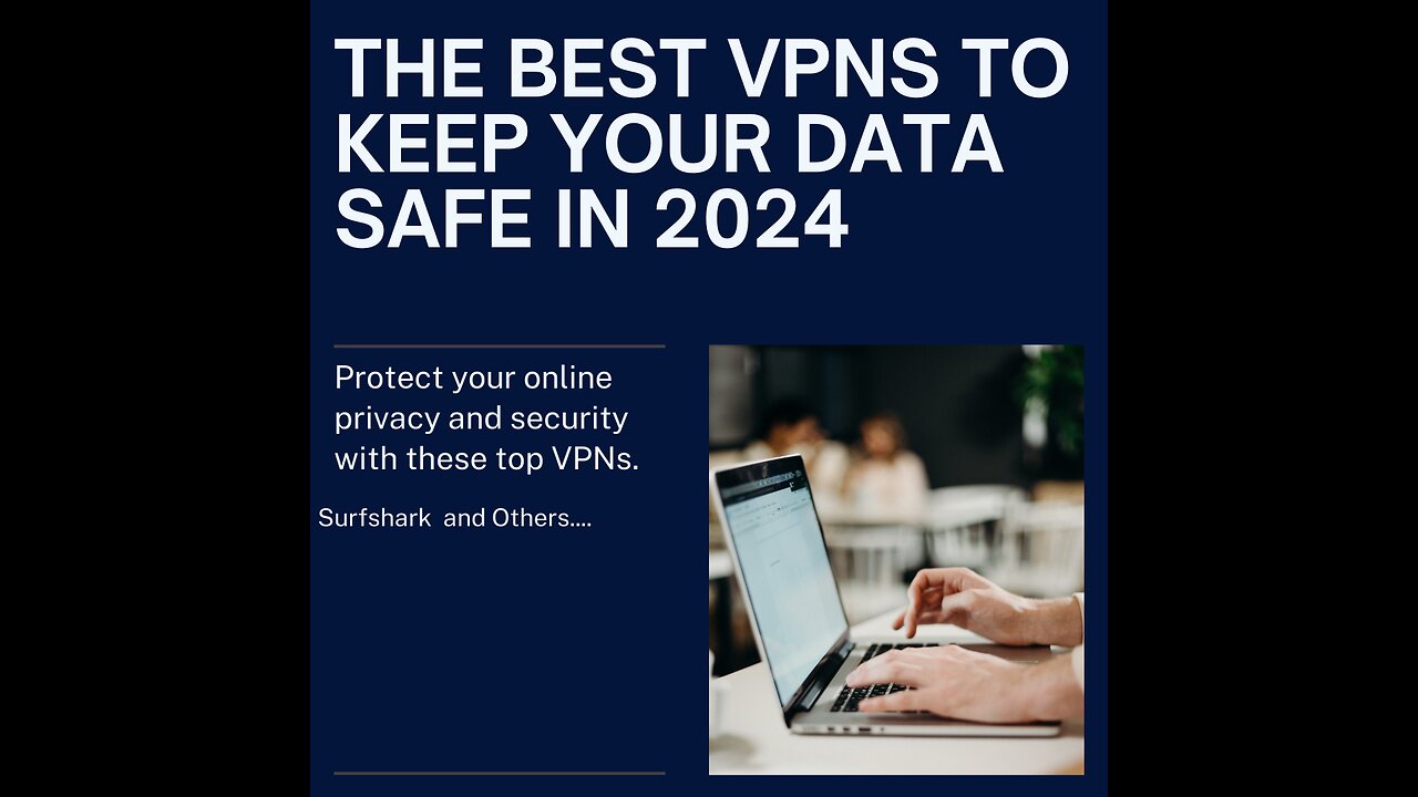 BEST VPN Comparison -TOP 4 VPNs for 2024 and Why use one