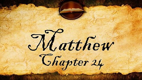 MATTHEW 24