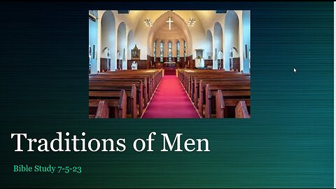 The Traditions of Men Bible Study 7-5-23