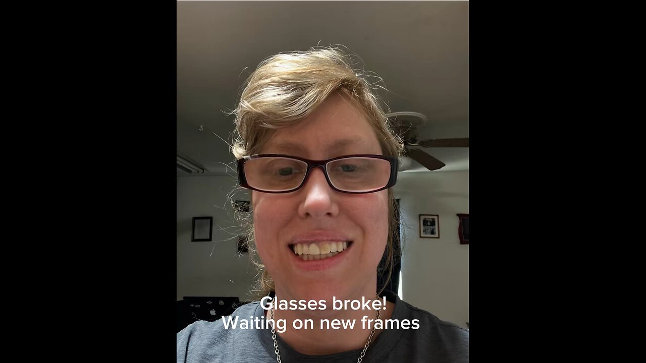 My glasses broke 👓