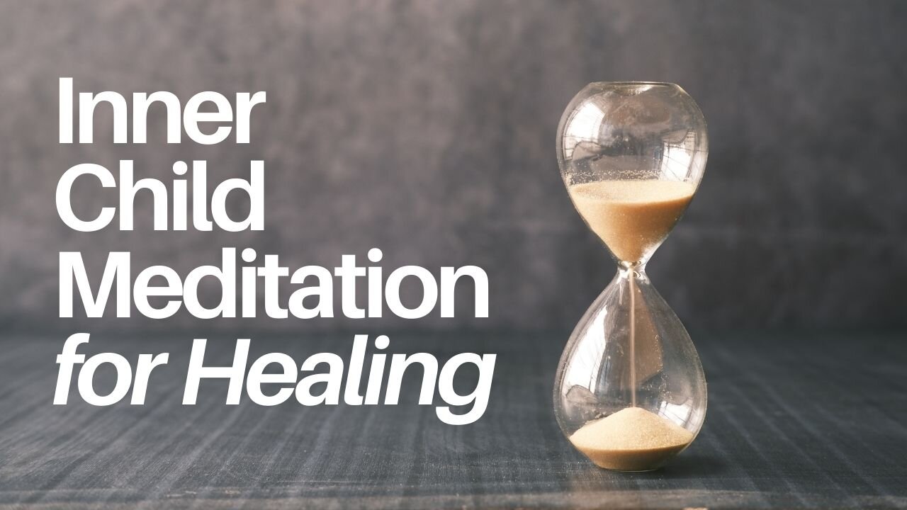 Heal Inner Child Meditation