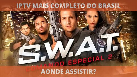 Aonde assistir o filme SWAT: COMANDO ESPECIAL 2