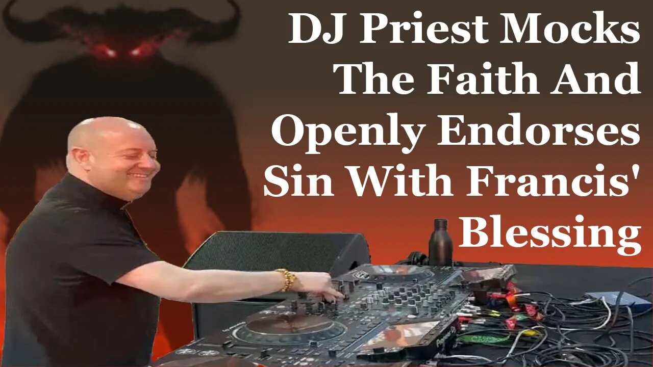 DJ Priest Mocks The Faith And Openly Endorses Sin With Francis' Blessing