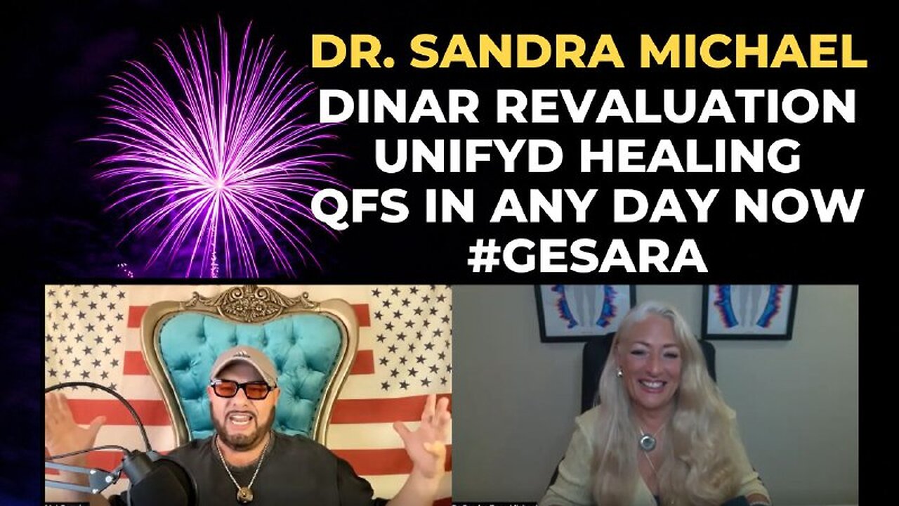 Dr. Sandra Michael on Dinar Revaluation, Unifyd Healing and Greatest Transfer of Wealth #GESARA