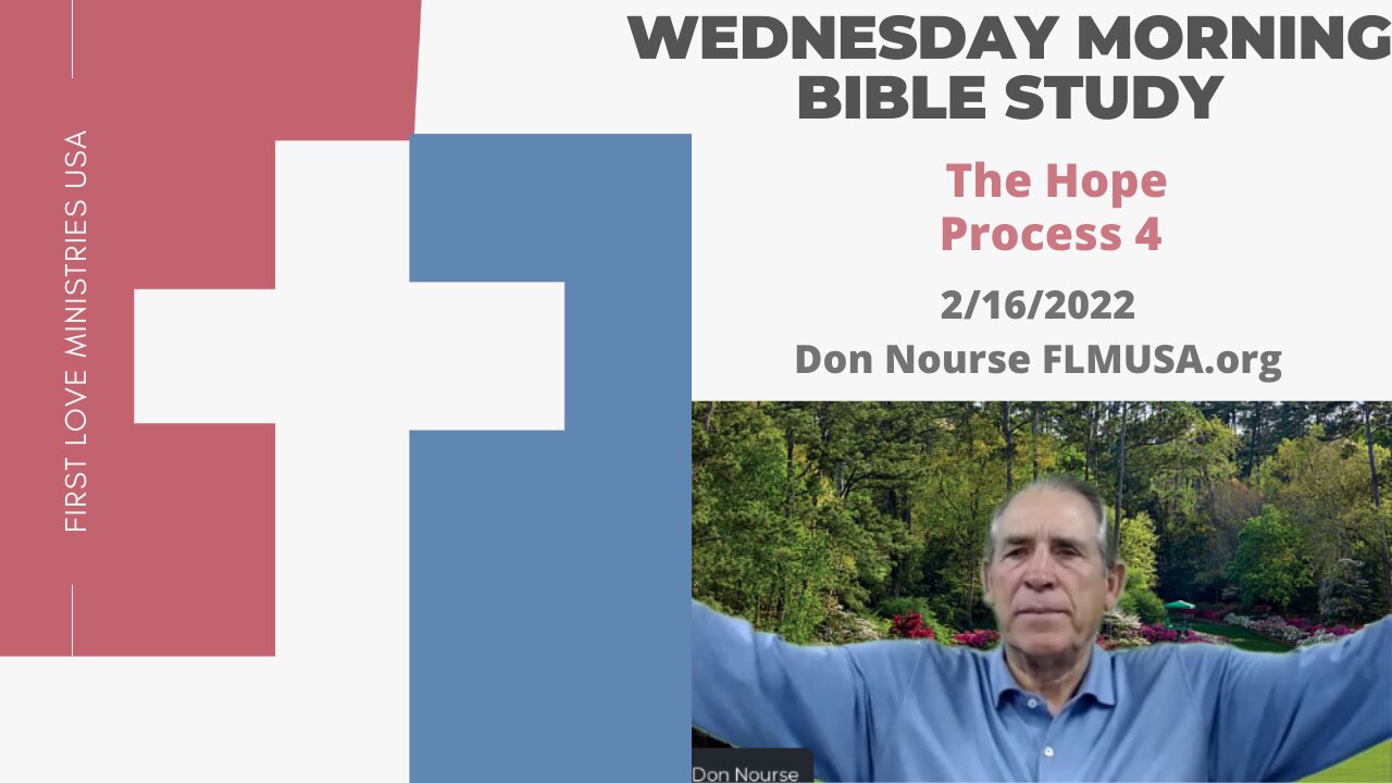 The Hope Process 4 - Bible Study | Don Nourse - FLMUSA 2/16/2022