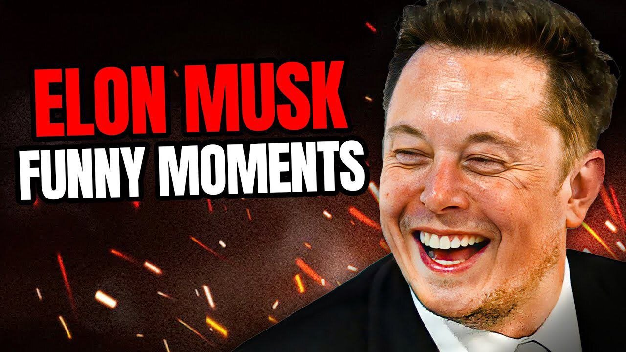 Elon Musk Funny Moments