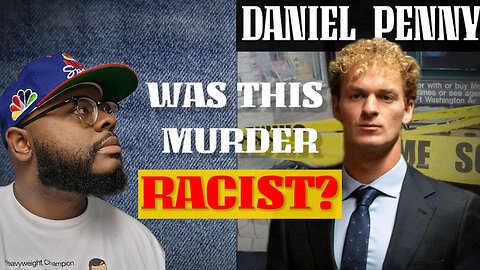 Who's Truly More Racist? The Daniel Penny Verdict Sparks Debate!