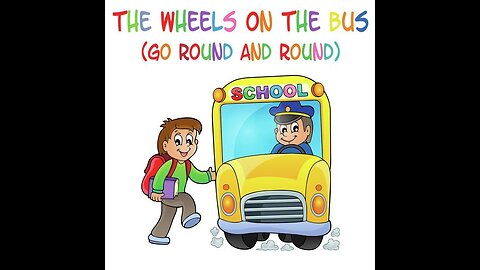 Wheels on the Bus