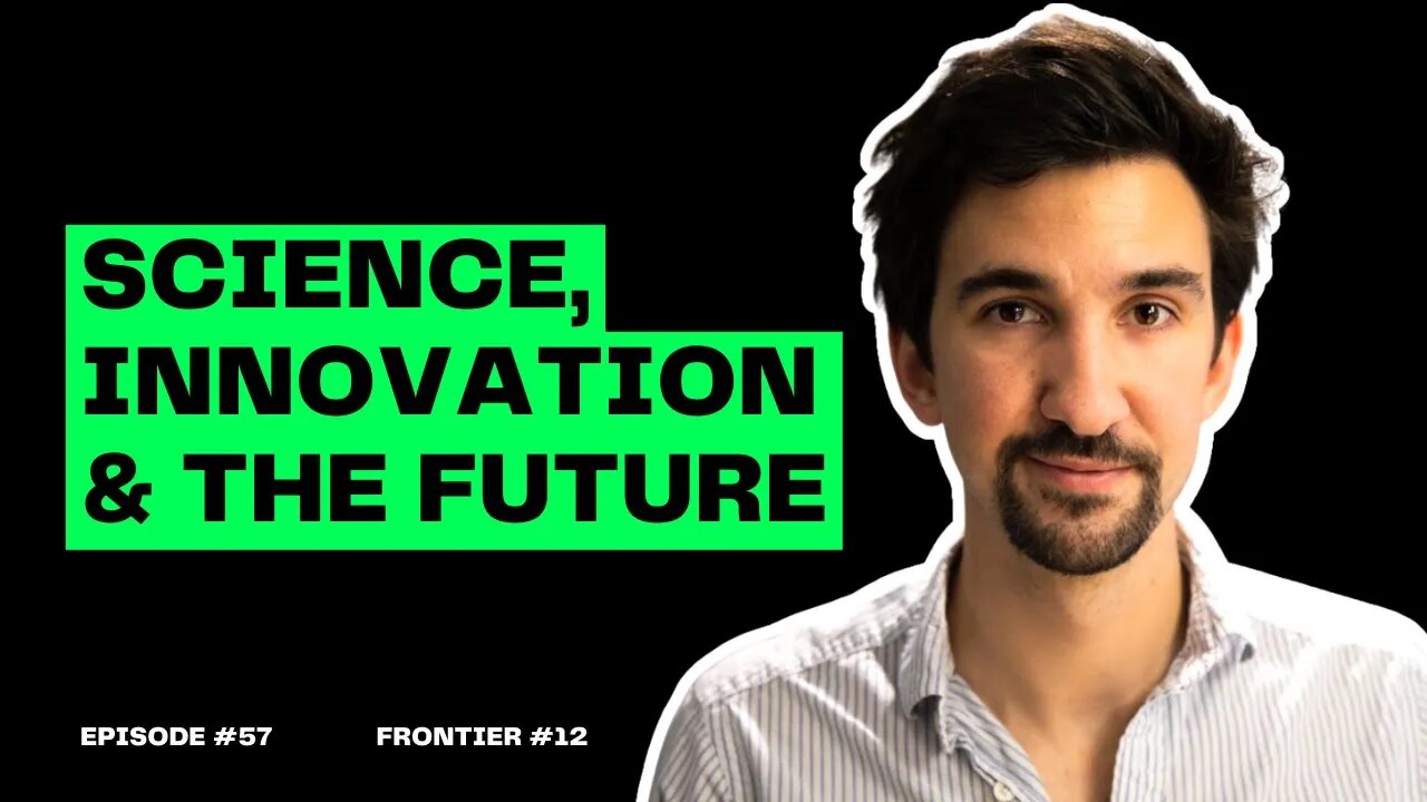 E57: Science, Innovation & The Future - Dr Ben Miles (Frontier #12))