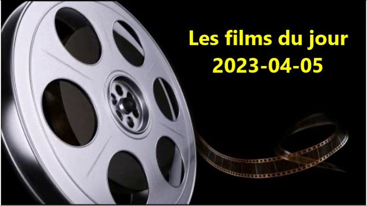 Les films du jour = 2023-04-05