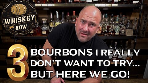3 Whiskies I HAVE DREADED TO TRY... but now I have to!