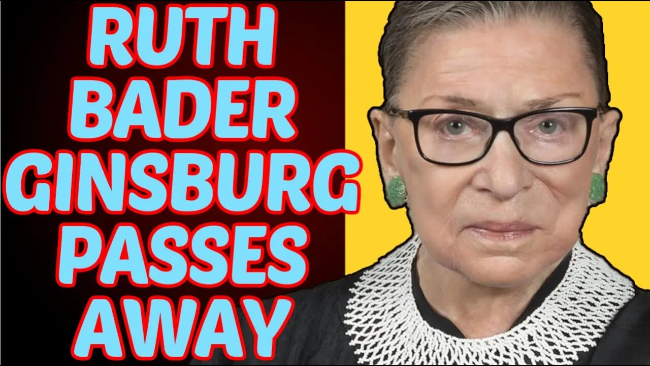 Ruth Bader Ginsburg Passes Away | RIP