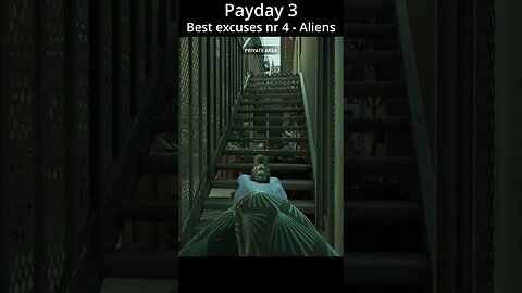 Payday 3 Best excuses 4 Aliens