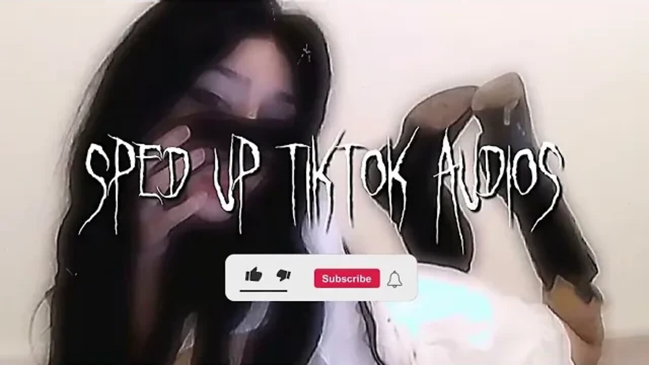 sped up nightcore tiktok audios ♡ - 💖#243💖