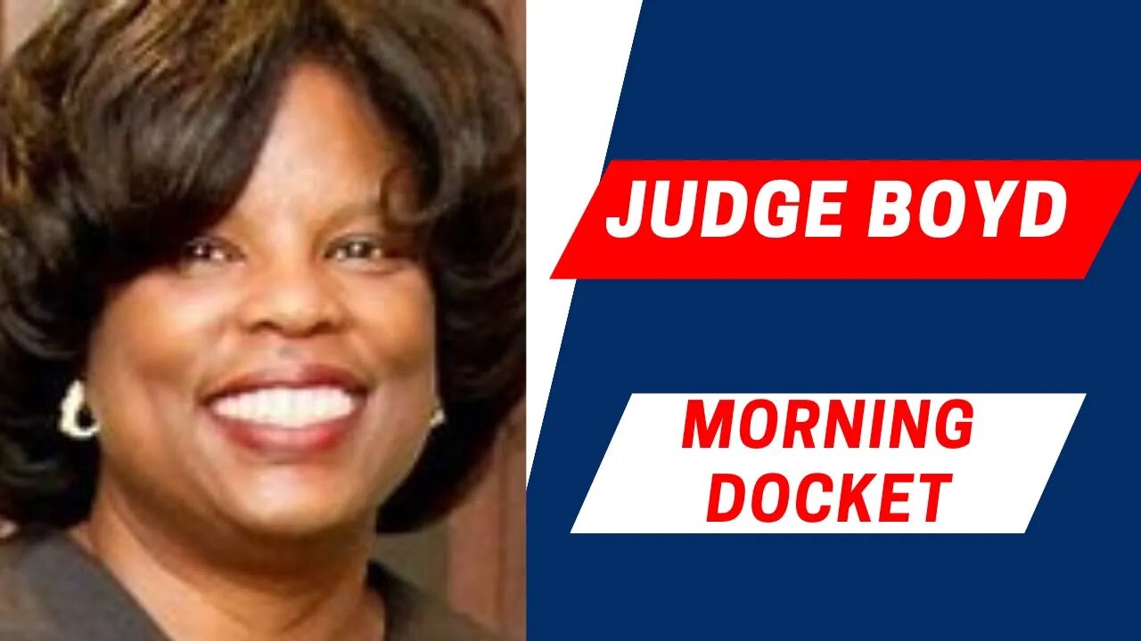 Judge Boyd Morning Docket