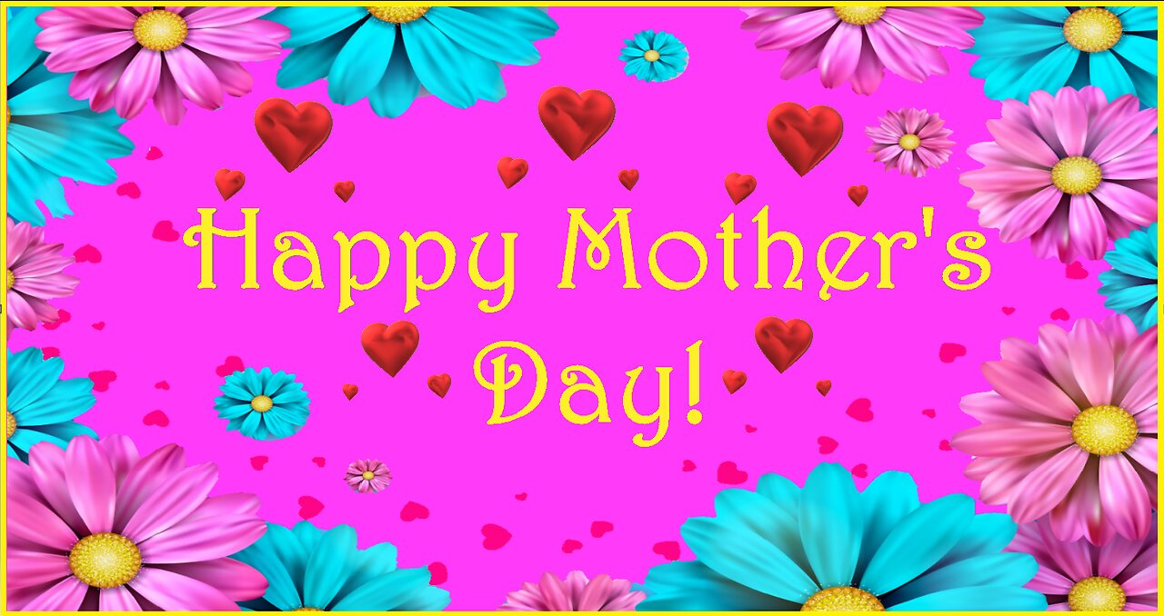 Happy Mother's Day! - From Happy Birthday 3D - Video Card