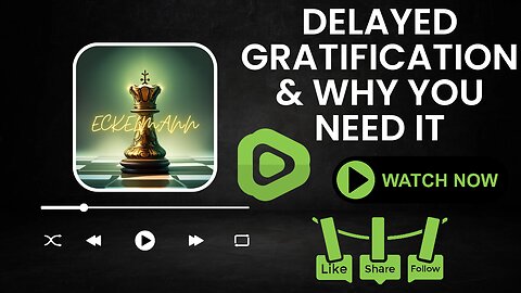 Delayed gratification why you need it and why you need to learn it!