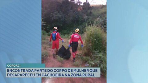 Coroaci: encontrada parte do corpo de mulher que desapareceu em cachoeira na zona rural