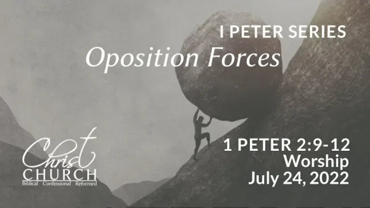 Christ Church OPC - Flower Mound, Texas - July 24, 2022 - 1 Peter 2:9-12