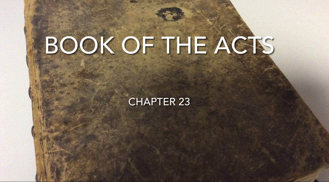 The Book Of The Acts (Chapter 23)