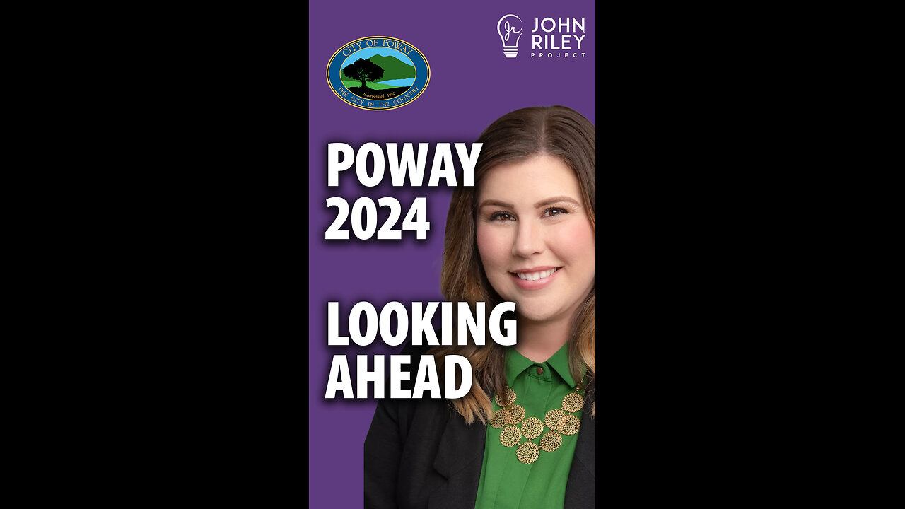 Poway 2024 Looking Ahead: Public safety, water, playground, arts, and housing development.