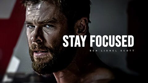 STAY FOCUSED - Motivational Speech