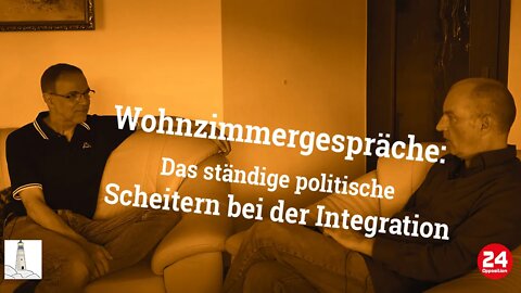 Wohnzimmergespräche: Das ständige politische Scheitern bei der Integration