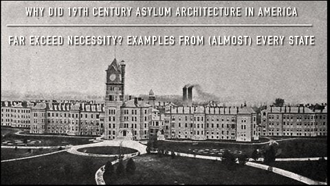 Why did 19th Century Asylum Architecture in America Far Exceed Necessity? Jarid Boosters