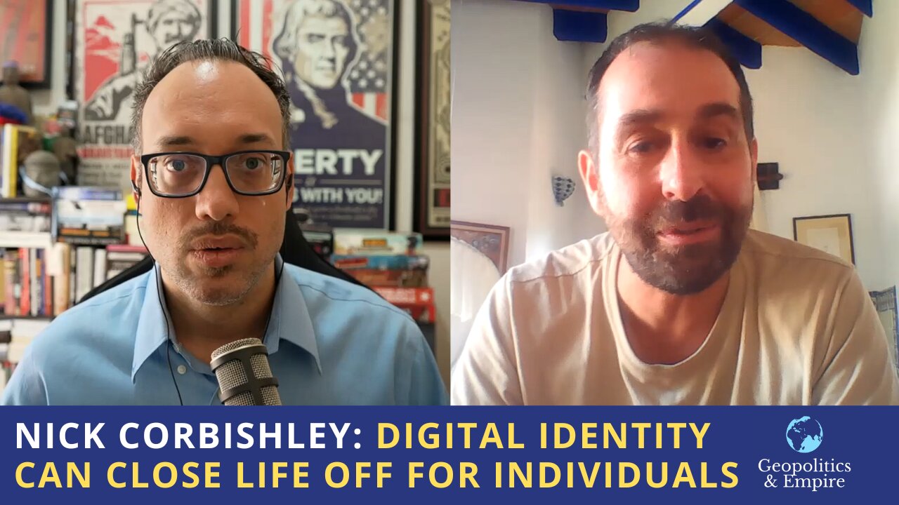 Nick Corbishley: Digital Identity Can Close Life Off For Individuals