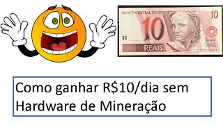 Como minerar R$10/dia sem ter equipamentos