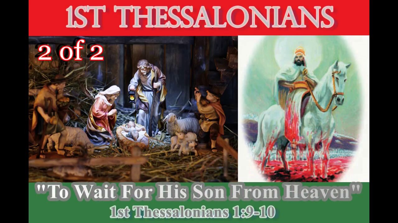 008 To Wait For HIs Son From Heaven (1 Thessalonians 1:9-10) 2 of 2