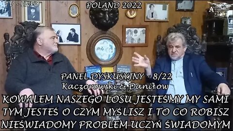 KOWALEM NASZEGO LOSU JESTEŚMY MY SAMI, TYM JESTEŚ O CZYM MYŚLISZ, MÓWISZ I TO CO ROBISZ/2022©TV INFO