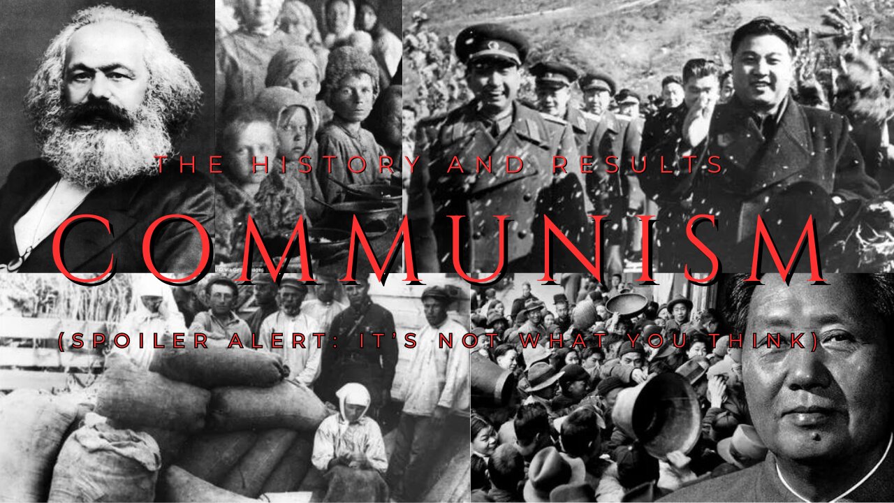 Communism: The History and Results in the 20th Century (Spoiler Alert: It's Not What You Think)