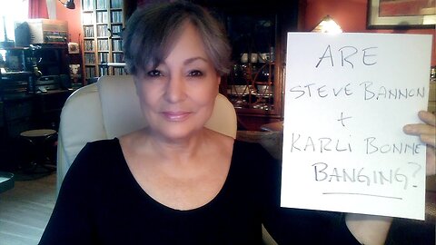 KARLI BONNE IS STALKING STEVE BANNON