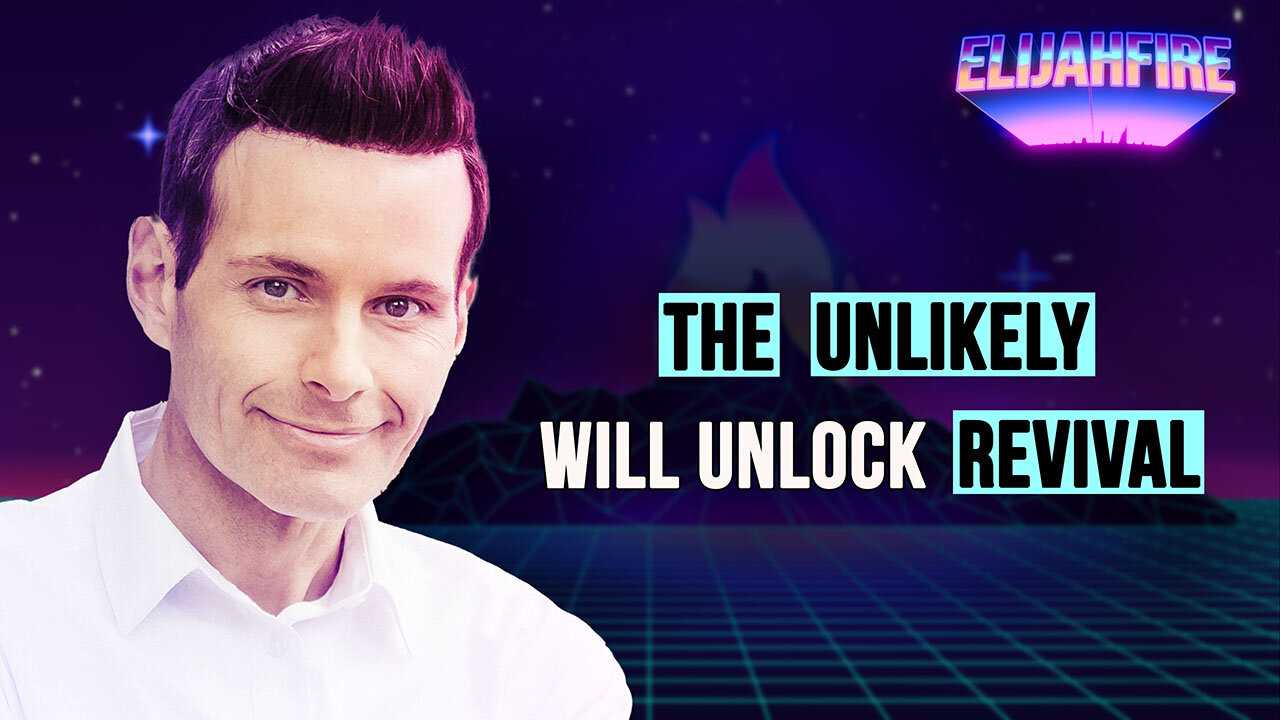 THE UNLIKELY WILL UNLOCK REVIVAL ElijahFire: Ep. 411 – ANDREW TOWE