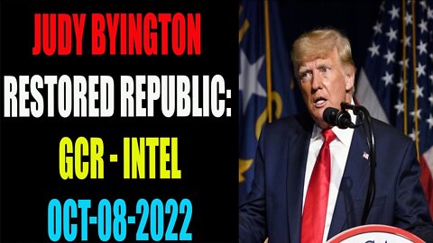 JUDY BYINGTON RESTORED REPUBLIC-GCR UPDATE AS OF OCT 08, 2022 "BIG SECRETS WILL DROP IN OCTOBER"