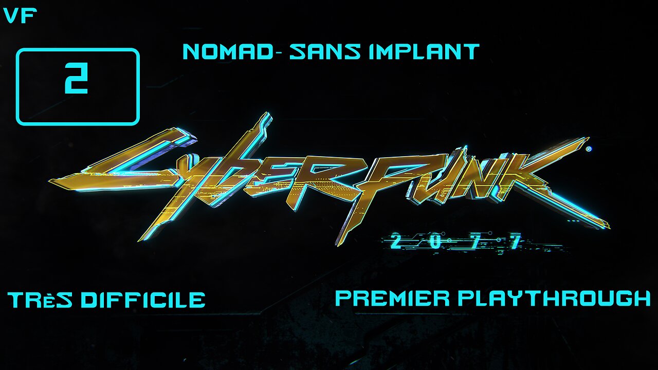 CYBERPUNK 2077 #2 Jamais plus sans mon Jackie