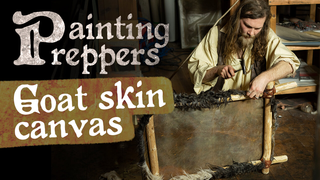 How to Make a Goat Skin Canvas | Painting for Preppers with Alastair Blain