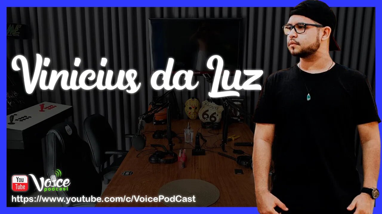 DJ VINÍCIUS DA LUZ ( DISC JOCKEY E PRODUTOR MUSICAL ) - Voice PodCast #52