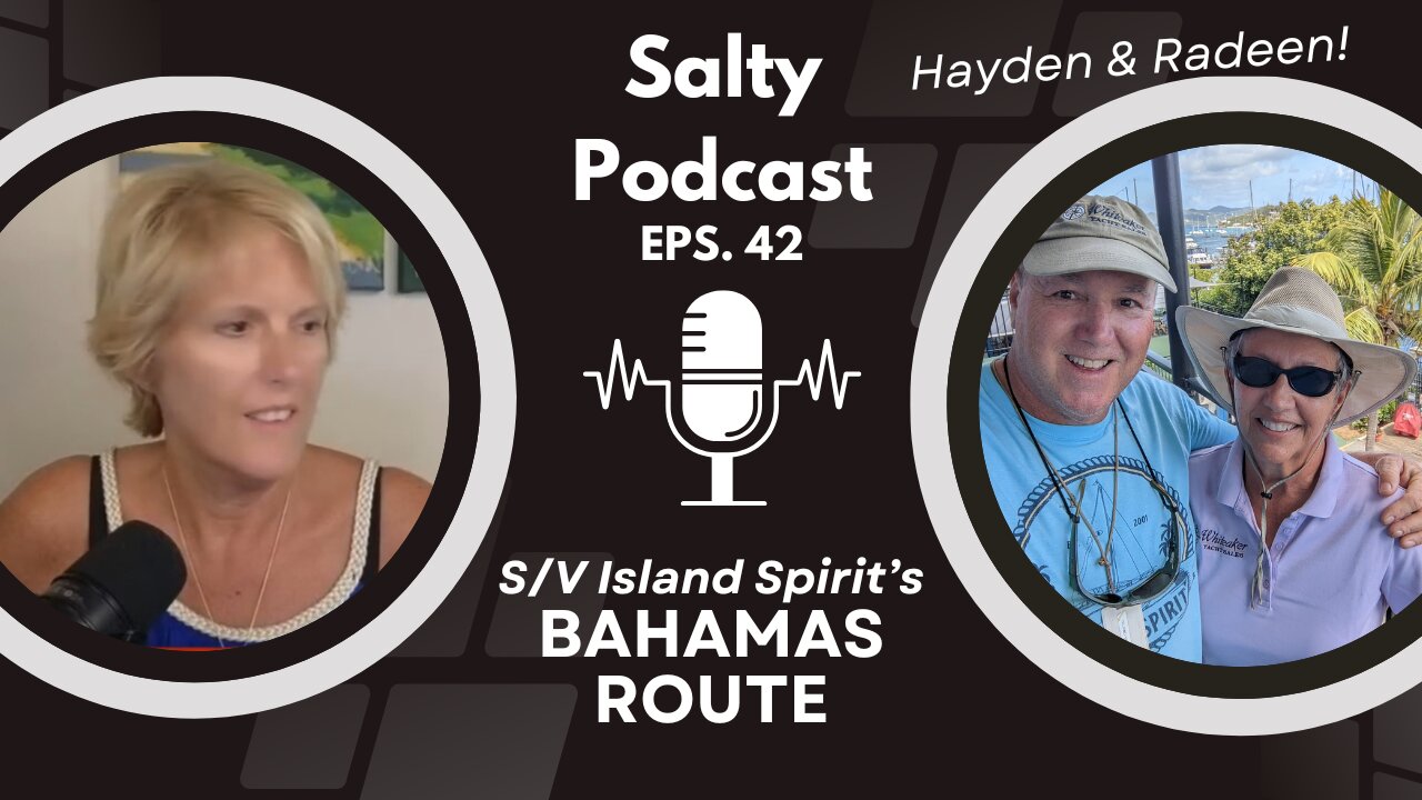 Salty Podcast #42 |⛵Navigating the Bahamas with Sailing Veterans! 🌴 Learn from the Best!