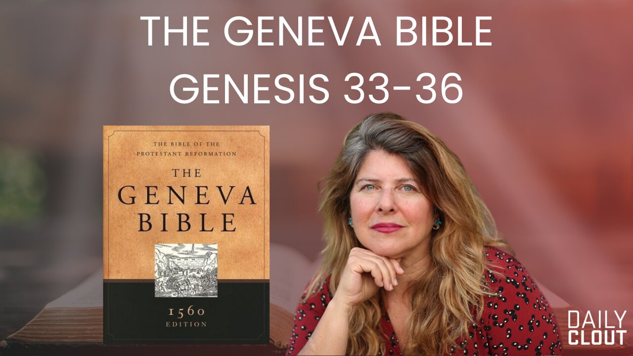 Dr. Naomi Wolf Reads The Geneva Bible: Genesis 33-36