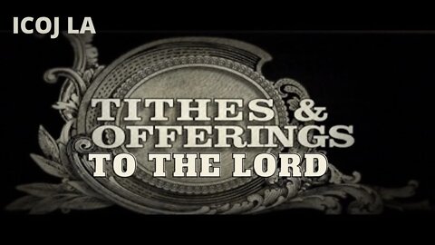 TITHES AND OFFERINGS TO THE LORD