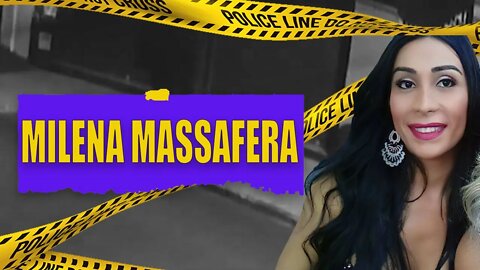 MILENA MASSAFERA - TRANS MORT4 POR POSSÍVEL SERIAL K1LLER | Casos Brasileiros