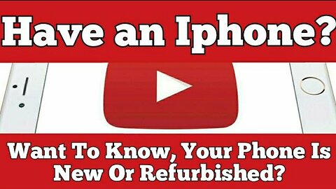 Have an Iphone? Want To Know | Your Phone Is New Or Refurbished?