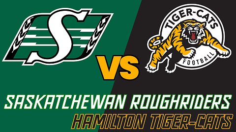 Canadian Football: Saskatchewan vs. Hamilton - Week 2