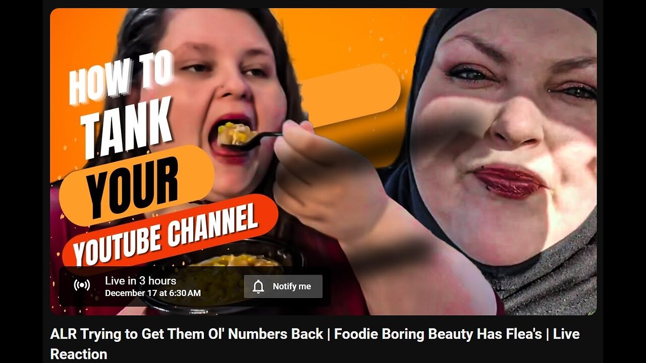 12-17-2024 The YouTube Underground "ALR Trying to Get Them Ol' Numbers Back | Foodie Boring Beauty Has Flea's" w/ live chat (starts at 3:48:00)