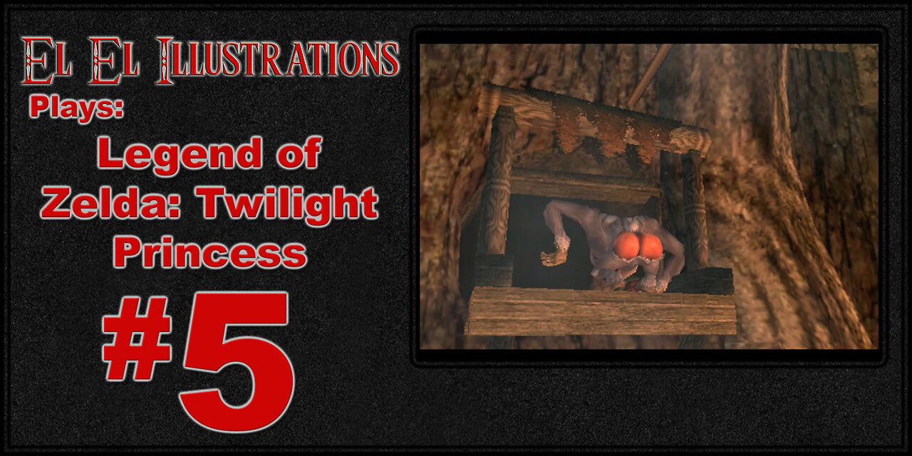 El El Plays The Legend of Zelda: Twilight Princess Episode 5: Better Lighting, Better Adventure